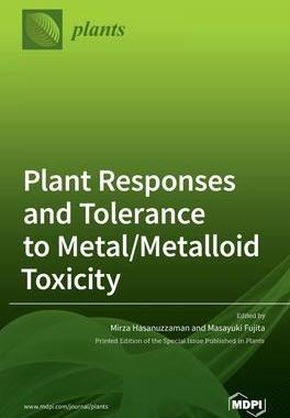 [预订]Plant Responses and Tolerance to Metal/Metalloid Toxicity 9783039361984