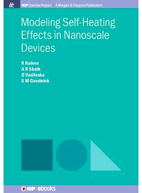 预订 Modeling Self-Heating Effects in Nanoscale Devices 在纳米器件中的建模自热效应: 9781681740591