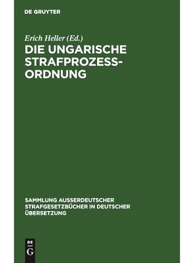 预订 Die Ungarische Strafprozeßordnung: III. Gesetz vom Jahre 1951 durch Gesetz V vom Jahre 1954 modifizierter Text: 97