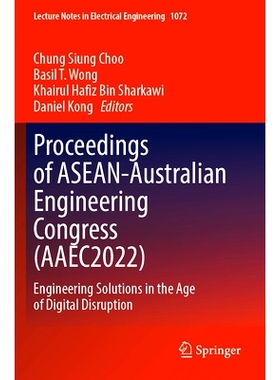 预订 Proceedings of ASEAN-Australian Engineering Congress (AAEC2022): Engineering Solutions in the Age of Digital Disrup