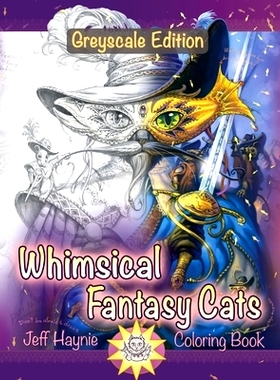预订 Whimsical Fantasy Cats: Greyscale Edition: 9781700160881