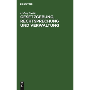 预订 Gesetzgebung, Rechtsprechung und Verwaltung: Eine Zusammenstellung der wichtigsten geltenden Gesetze, Verordnungen,