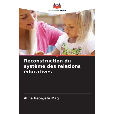 预订 Reconstruction du système des relations éducatives: 9786200708328