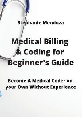 [预订]Medical Billing & Coding for Beginner’s Guide: Become A Medical Coder on your Own Without Experien 9789994914678