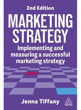 预订 Marketing Strategy: Implementing and Measuring a Successful Marketing Strategy: 9781398621749