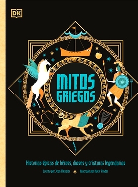 预订 Mitos Griegos (Greek Myths): Historias Épicas de Héroes, Dioses Y Criaturas Legendarias: 9780744079210