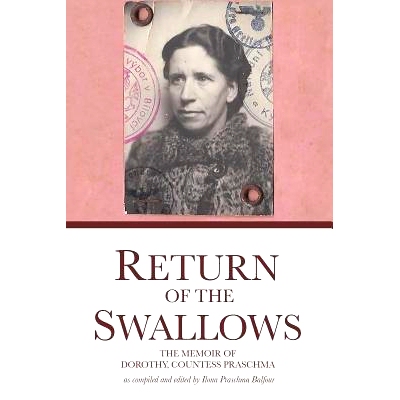 预订 Return of the Swallows: Dorothy, Countess Praschma’s Memoir: 9781718833920