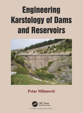 【预订】Engineering Karstology of Dams and Reservoirs 9780367781231