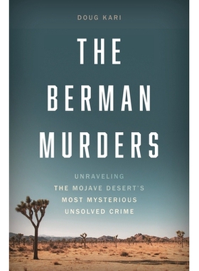 预订 The Berman Murders: Unraveling the Mojave Desert’s Most Mysterious Unsolved Crime 伯曼谋杀案：解开莫哈韦沙漠*神秘