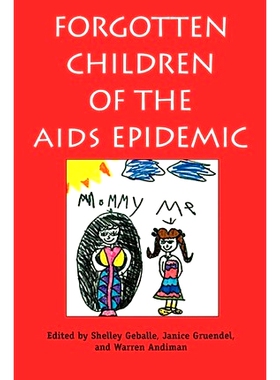 预订 Forgotten Children of the AIDS Epidemic 被艾滋病流行病遗忘的儿童: 9780300062717