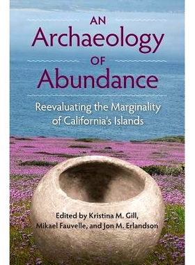 预订 An Archaeology of Abundance: Reevaluating the Marginality of California’s Islands 丰富的考古学：重新评估加利福尼亚