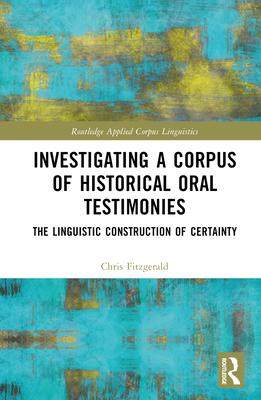 [预订]Investigating a Corpus of Historical Oral Testimonies 9781032224756