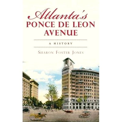 预订 Atlanta’s Ponce de Leon Avenue: A History: 9781540206138