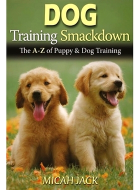 预订 Dog Training Smackdown: The A - Z of Puppy & Dog Training