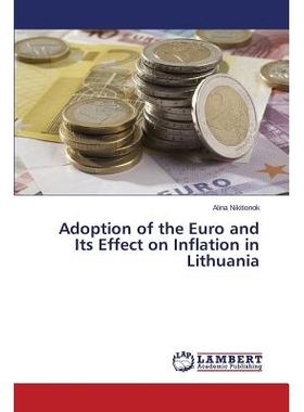 预订 Adoption of the Euro and Its Effect on Inflation in Lithuania 采用欧元的与立陶宛的通货膨胀效应: 9783659436284