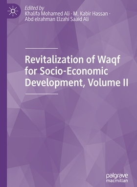 【预订】Revitalization of Waqf for Socio-Economic Development, Volume II