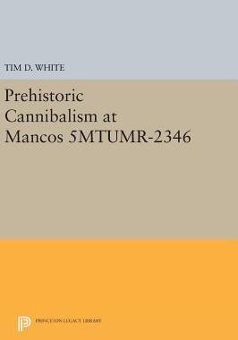 【预订】Prehistoric Cannibalism at Mancos 5MTUMR-2346