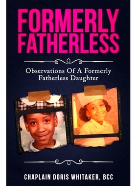 预订 Formerly Fatherless: Observations of A Formerly Fatherless Daughter: 9798846131637
