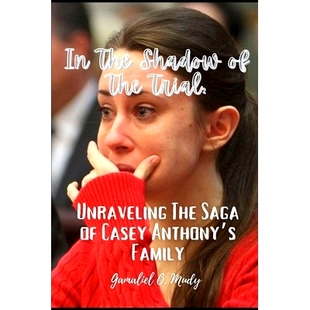 developments the Family Anthony’s 预订 Recent trial Casey Shadow famil Anthony Saga Unraveling
