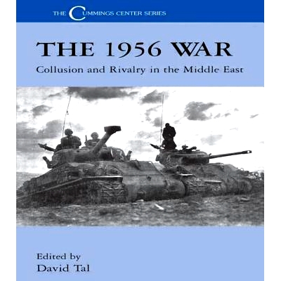 预订 The 1956 War: Collusion and Rivalry in the Middle East 1956年战争：中东的官商勾结与对抗: 9780714643946