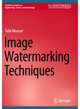 预订 Image Watermarking Techniques 图像水印技术: 9783031409769