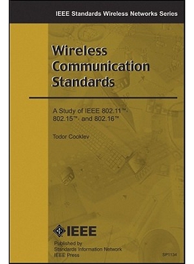 预订 Wireless Communication Standards: A Study of Ieee 802.11, 802.15, 802.16 IEEE无线通信标准：学习802.11、802.15与802.
