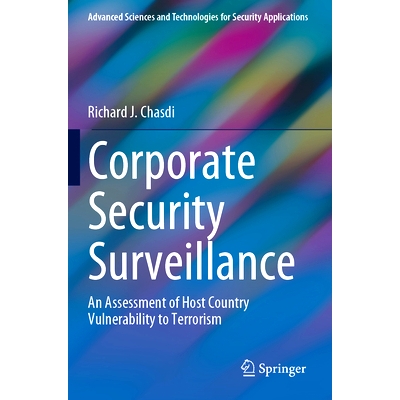 预订 Corporate Security Surveillance: An Assessment of Host Country Vulnerability to Terrorism 企业安全监控：东道国对恐