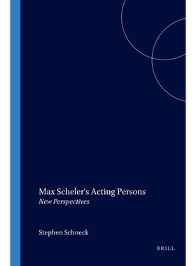 预订 Max Scheler’s Acting Persons: New Perspectives 马克斯·舍勒的扮演者：新视角: 9789042015906