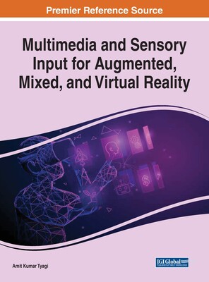 【预订】Multimedia and Sensory Input for Augmented, Mixed, and Virtual Reality