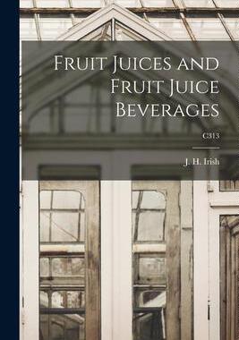 [预订]Fruit Juices and Fruit Juice Beverages; C313 9781014763853