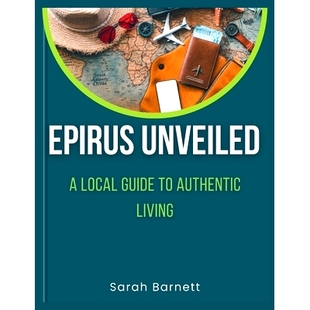 unveiled 預(yù)訂 guide local authentic Epirus living 9798872598527