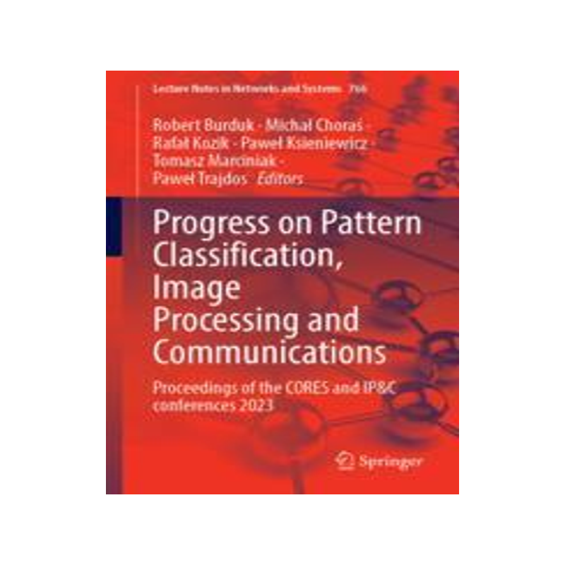 [预订]Progress on Pattern Classification, Image Processing and Communications 9783031416293