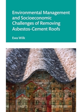 预订 Environmental Management and Socioeconomic Challenges of Removing Asbestos-Cement Roofs: 9781041022480
