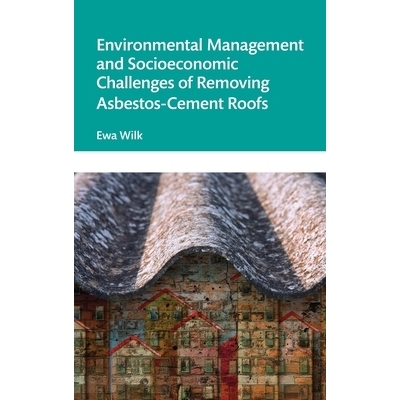 预订 Environmental Management and Socioeconomic Challenges of Removing Asbestos-Cement Roofs: 9781041022480