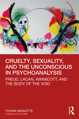 【预订】Cruelty, Sexuality, and the Unconscious in Psychoanalysis 9780367415518