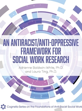 预订 An Antiracist/Anti-Oppressive Framework for Social Work Research: 9798823395618