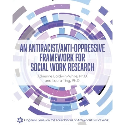 预订 An Antiracist/Anti-Oppressive Framework for Social Work Research: 9798823395618