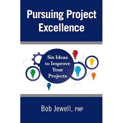 预订 Pursuing Project Excellence: Six Ideas to Improve Your Projects: 9780986089404