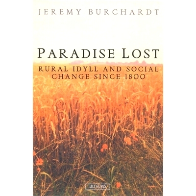 预订 Paradise Lost: Rural Idyll and Social Change Since 1800: 9781350179950