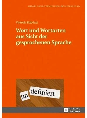 预订 Wort und Wortarten aus Sicht der gesprochenen Sprache: Identifikation von Wort aus Sicht der gesprochenen Sprache u