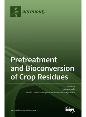 预订 Pretreatment and Bioconversion of Crop Residues: 9783036514109