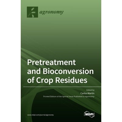 预订 Pretreatment and Bioconversion of Crop Residues: 9783036514109