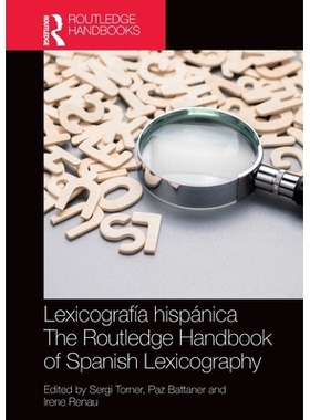 预订 Lexicografía hispánica / The Routledge Handbook of Spanish Lexicography 《劳特利奇西班牙语词典手册》: 97810323093