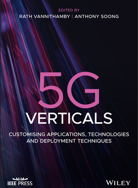 【预订】5G Verticals - Customizing Applications, Technologies And Deployment Techniques