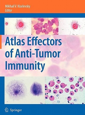 【预订】Atlas Effectors of Anti-Tumor Immunity