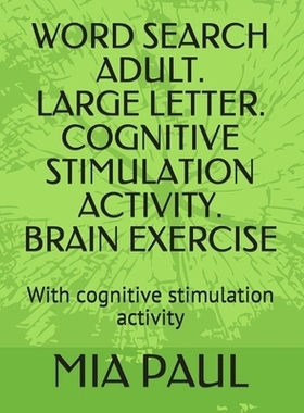 预订 Word Search Adult. Large Letter. Cognitive Stimulation Activity. Brain Exercise: With cognitive stimulation activit