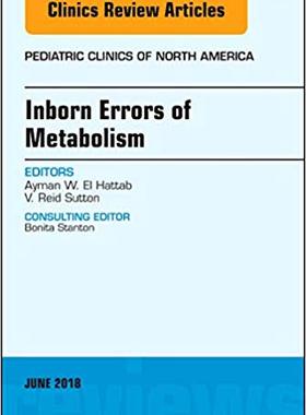 【预售】Inborn Errors of Metabolism, An Issue of Pediatric Clinics of North America