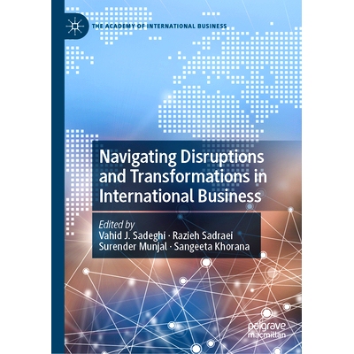 预订 Navigating Disruptions and Transformations in International Business 驾驭国际商业的颠覆与转型: 9783031756368