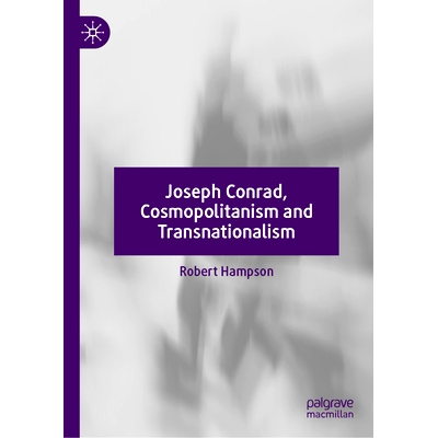 预订 Joseph Conrad, Cosmopolitanism and Transnationalism: 9781137584618
