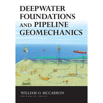 预订 DEEPWATER FOUNDATIONS AND PIPELINE GEOMECHANICS 深水基础学和管道力学: 9781604270099